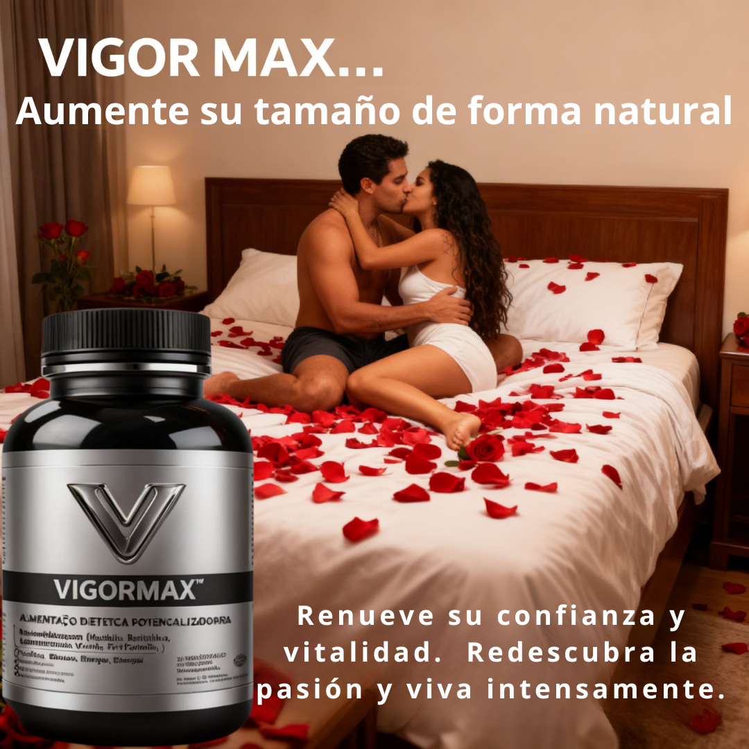 🔥 VIGORMAX — Aumenta su tamaño de forma natural