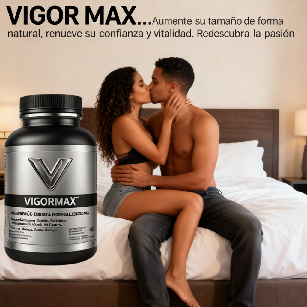 🔥 VIGORMAX — Aumenta su tamaño de forma natural